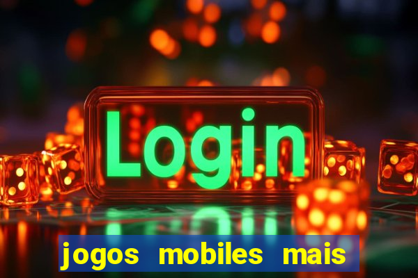 jogos mobiles mais jogados 2024